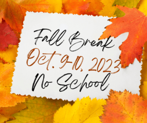Fall Break Oct. 9-10, 2023 No School